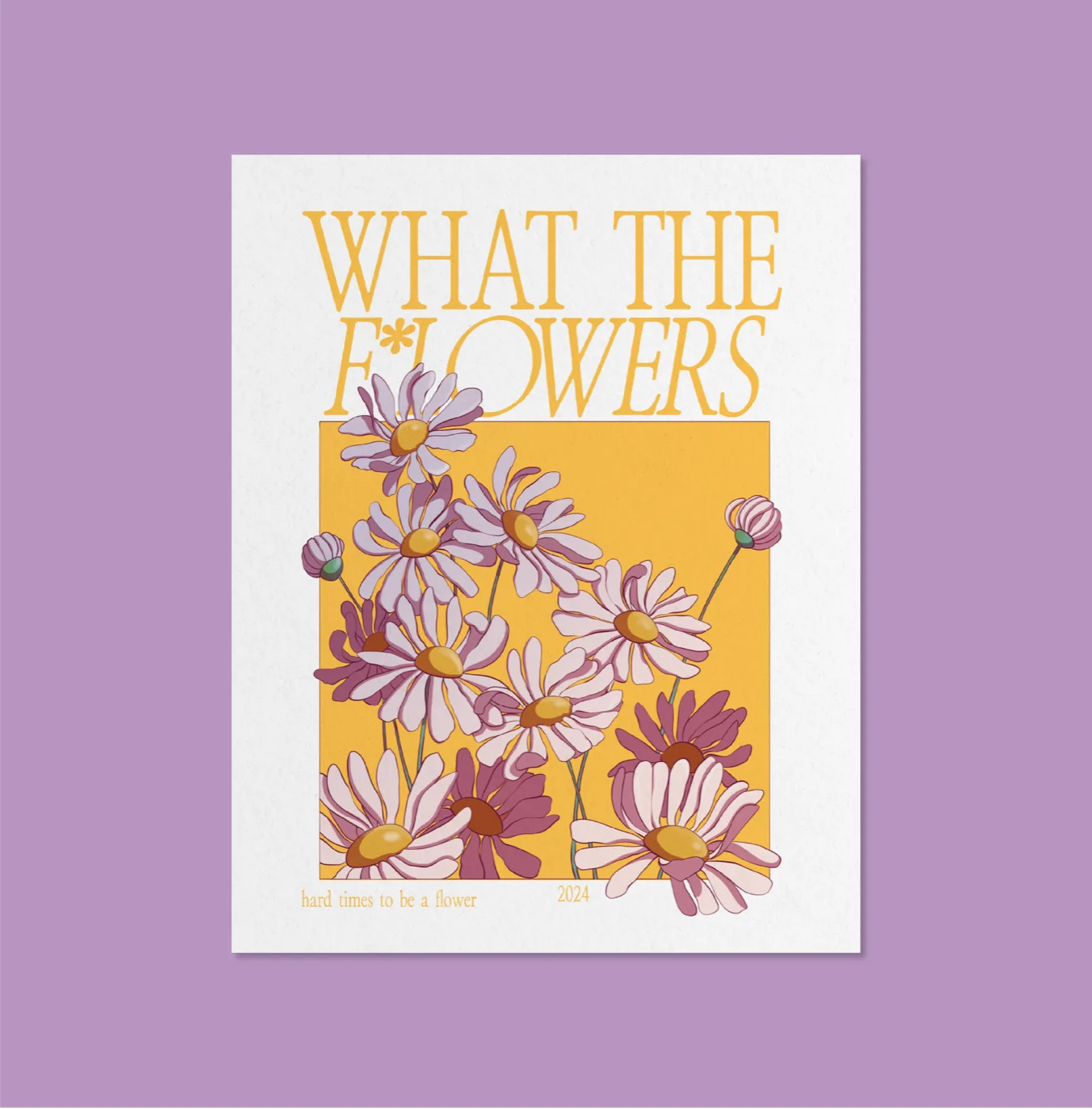 What the F*lowers daisy poster on purple — illustration by Lizy Del Busto
